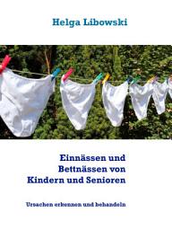 Icon image Einnässen und Bettnässen von Kindern und Senioren: Ursachen erkennen und sanft behandeln