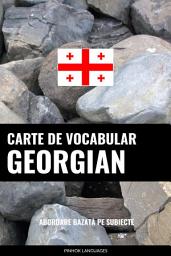 Icon image Carte de Vocabular Georgian: Abordare Bazată pe Subiecte