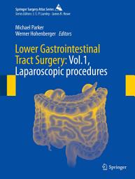 Icon image Lower Gastrointestinal Tract Surgery: Vol.1, Laparoscopic procedures