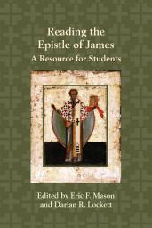 Icon image Reading the Epistle of James: A Resource for Students