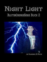 Icon image Night light (blutsbündnis-serie buch 2): Blutsbündnis-Serie Buch 2