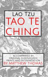 Icon image Tao Te Ching: Accompanied By Original Suminagashi Prints