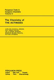 Icon image The Chemistry of the Actinides: Comprehensive Inorganic Chemistry