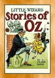 Icon image LITTLE WIZARD STORIES of OZ - Six adventures in the Land of Oz