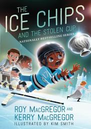 Icon image The Ice Chips and the Stolen Cup: Ice Chips Series Book 4