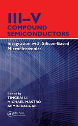 Icon image III–V Compound Semiconductors: Integration with Silicon-Based Microelectronics