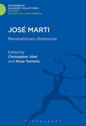 Icon image José Marti: Revolutionary Democrat