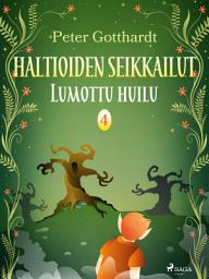 Icon image Haltioiden seikkailut 4 - Lumottu huilu: Nide 4