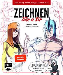 Icon image Zeichnen like a Sir: Das einzig wahre Manga-Zeichenbuch