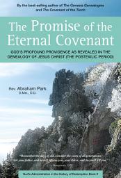 Icon image Promise of the Eternal Covenant: God's Profound Providence as Revealed in the Genealogy of Jesus Christ (Postexilic Period) Book 5