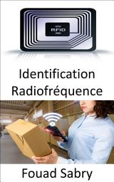 Icon image Identification Radiofréquence: Le rôle de la RFID dans les domaines émergents de l'Internet des objets et de l'Internet des nano-objets