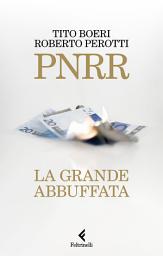 Icon image PNRR: La grande abbuffata