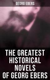 Icon image The Greatest Historical Novels of Georg Ebers