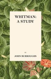 Icon image Whitman: A Study