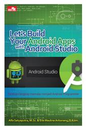 Icon image Let`s Build Your Android Apps with Android Studio