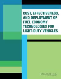 Icon image Cost, Effectiveness, and Deployment of Fuel Economy Technologies for Light-Duty Vehicles