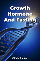 Icon image Growth Hormone And Fasting