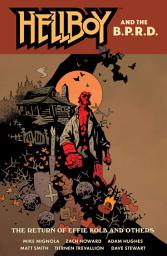 Icon image Hellboy and the B.P.R.D.: The Return of Effie Kolb and Others