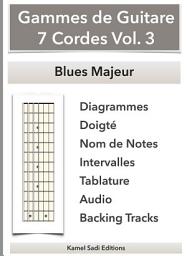 Icon image Gammes de Guitare 7 Cordes Vol. 3: Blues Majeur