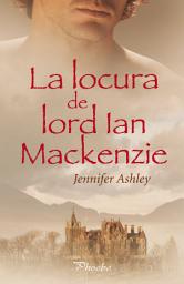 Icon image La locura de lord Ian Mackenzie