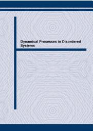 Icon image Dynamical Processes in Disordered Systems