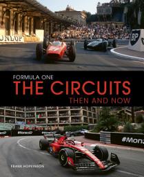 Icon image Formula One The Circuits: Then and Now