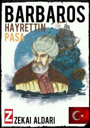 Icon image BARBAROS HAYRETTİN PAŞA: Kaptan-ı Derya