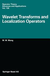 Icon image Wavelet Transforms and Localization Operators