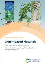 Icon image Lignin-based Materials: Health Care and Medical Applications