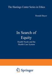 Icon image In Search of Equity: Health Needs and the Health Care System