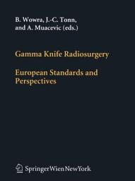 Icon image Gamma Knife Radiosurgery: European Standards and Perspectives