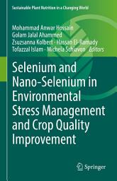 Icon image Selenium and Nano-Selenium in Environmental Stress Management and Crop Quality Improvement