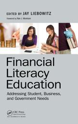 Icon image Financial Literacy Education: Addressing Student, Business, and Government Needs