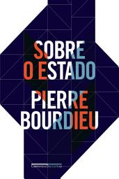 Icon image Sobre o Estado: Cursos no Collège de France (1989-92)