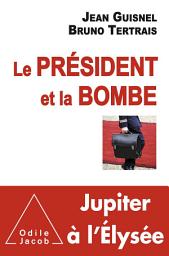 Icon image Le Président et la Bombe