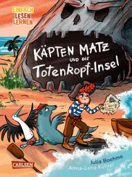 Icon image Käpten Matz und die Totenkopf-Insel: Einfach Lesen Lernen | Rasantes Piraten-Abenteuer für Leseanfänger*innen mit vielen Comic-Sprechblasen ab 6 Jahren