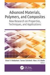 Icon image Advanced Materials, Polymers, and Composites: New Research on Properties, Techniques, and Applications