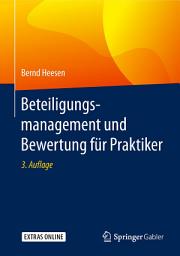 Icon image Beteiligungsmanagement und Bewertung für Praktiker: Ausgabe 3