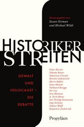 Icon image Historiker streiten: Gewalt und Holocaust – die Debatte | Neue Perspektiven der deutschen Erinnerungskultur