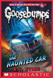 Icon image The Haunted Car (Classic Goosebumps #30)