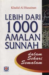 Icon image Lebih dari 1000 Amalan Sunnah dalam Sehari Semalam: Pustaka Azzam