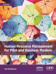 Icon image Human Resource Management for MBA and Business Masters: Edition 3