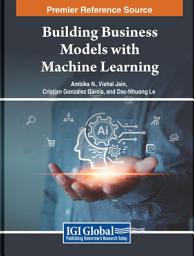 Icon image Building Business Models with Machine Learning