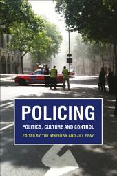 Icon image Policing: Politics, Culture and Control