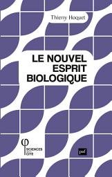 Icon image Le nouvel esprit biologique