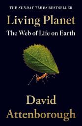 Icon image Living Planet: The Web of Life on Earth