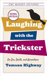 Icon image Laughing with the Trickster: On Sex, Death, and Accordions