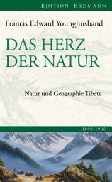 Icon image Das Herz der Natur: Natur und Geografie Tibets