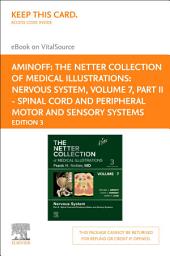 Icon image The Netter Collection of Medical Illustrations: Nervous System, Volume 7, Part II - Spinal Cord and Peripheral Motor and Sensory Systems - E-Book: The Netter Collection of Medical Illustrations: Nervous System, Volume 7, Part II - Spinal Cord and Peripheral Motor and Sensory Systems - E-Book, Edition 3