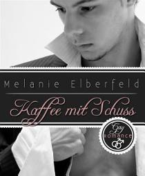 Icon image Kaffee mit Schuss: Gay Romance Bonus-Story